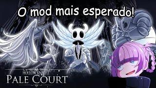 PALE COURT - O mod mais esperado de Hollow Knight!!!
