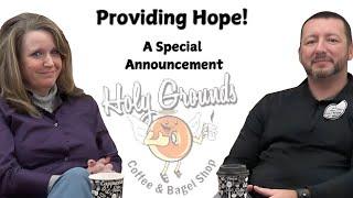 Providing Hope! A Special Announcement