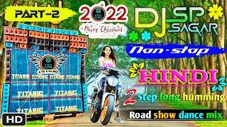 Nonstop hindi 2step long humming mix((Dj SP Sagar))Road show dance mix ((Part-2))