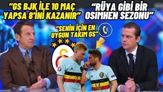 Kaya Çilingiroğlu"Derbinin Favorisi Galatasaray"-Mertens  De Bruyne Telefon Görüşmesi.