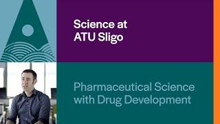 Pharmaceutical Science with Drug Development at ATU Sligo