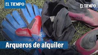 En Medellín, se alquilan arqueros para partidos de fútbol de amigos | El Tiempo