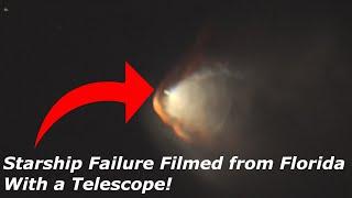 Starship Failure and Re-Entry: Stabilized Telescope Footage!