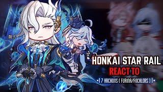  Honkai Star Rail React to Archon ( Furina ) Pt.6 || Gacha Club || Genshin Impact