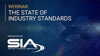 SIA Webinar: The State of Industry Standards