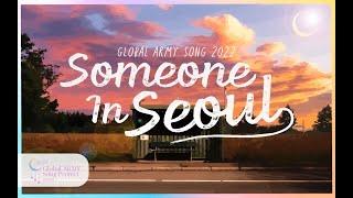 2022 Global ARMY Song “Someone In Seoul” Official MV- Gracie Ranan ft. ARMY (Turn on English CC)