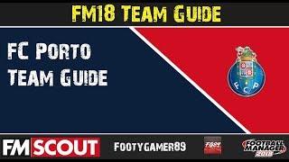 FM18 | FC Porto Team Guide | Football Manager 2018