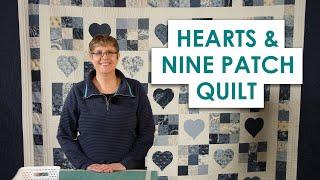 Most requested heart quilt ever! Hearts & Nine Patch pattern including bonus applique technique