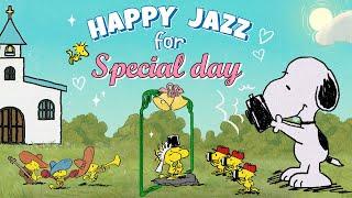 Cheerful Jazz Music for Your Special Moments | Snoopy & Friends Playlist