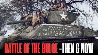 ULTIMATE Battle of the Bulge THEN & NOW