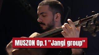 MUSZON - Cəngi Qrupu (Opus 1)