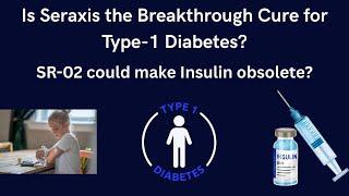 Is Seraxis the Breakthrough Cure for Type-1 Diabetes?