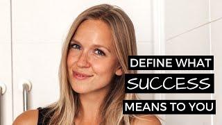 How to Define what Success means to YOU