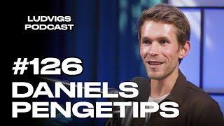 Mød Daniels Pengetips | #126 | Ludvigs Podcast