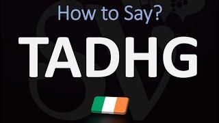 How to Pronounce Tadhg? | Irsh Name Pronunciation