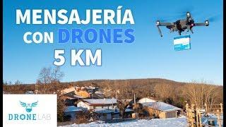 REPARTO A 4.7 KM. PRUEBA REAL de MENSAJERÍA CON UN DRON