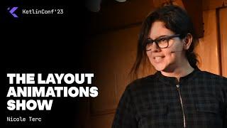 The Layout Animations Show by Nicole Terc