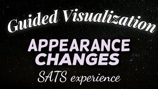 manifest appearance changes w/SATS ️ guided visualization⏐law of assumption