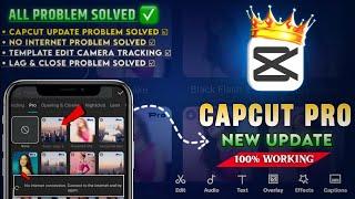 CapCut Pro New Update | Capcut No Internet Problem Solved - 100%  All Problem Solved 
