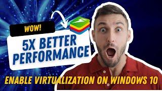 Enable Virtualization on Windows 10