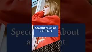 Speculation About PR Stunt #taylorsversion #news