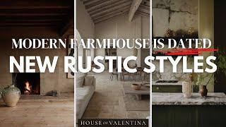 MODERN FARMHOUSE IS OUT!  6 RUSTIC STYLES TO REPLACE MODERN FARMHOUSE