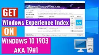 How to get Windows Experience Index on Windows 10 1903 aka 19H1 - April 2019 Update - WEI Score