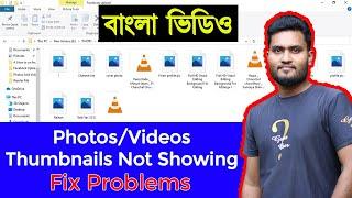 Photos/Videos Thumbnails Not Showing Problems Fix Windows 10 Bangla | Thumbnail Preview Not Working