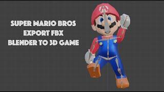 How to Export Blender Animation FBX File for 3D Game (Super Mario Bros)