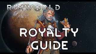 The Rimworld Royalty Guide 1.1 - Basic Tutorial Walkthrough