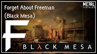 Forget About Freeman (Black Mesa) [Metal Remix] || Metal Fortress