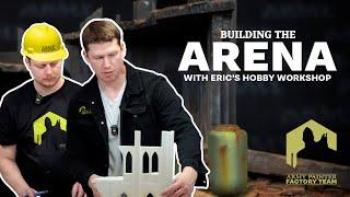 Building the Arena of Escalation With Eric's Hobby Workshop
