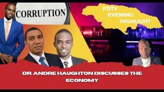 PDTV EVENING HIGHLIGHT: Dr. Andre Haughton Deep Analysis Of The Economy!!!