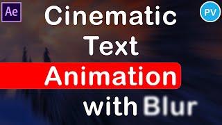 Cinematic Text Animation In After Effects With Blur | Professional