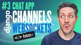 Django Channels & Websockets with Htmx - Real-Time Chat app - Part 3