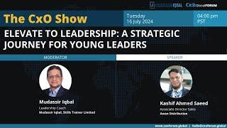 The CxO Global Forum: 'ELEVATE TO LEADERSHIP: A STRATEGIC JOURNEY FOR YOUNG LEADERS'