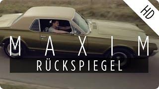 MAXIM - Rückspiegel (Official Music Video)