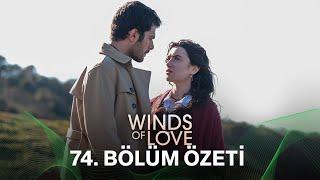 Rüzgarlı Tepe 74. Bölüm Özeti | Winds of Love Episode 74 Recap (Eng Sub)