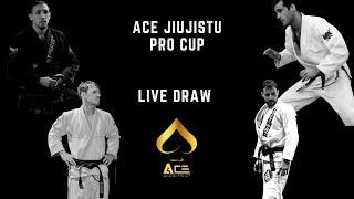 Ace JiuJitsu Pro Cup - Live Draw