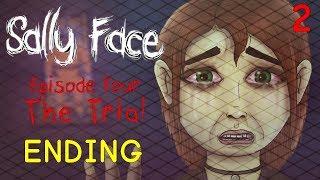 ENDING - Sally Face Episode Four: The Trial Playthrough Gameplay Part2