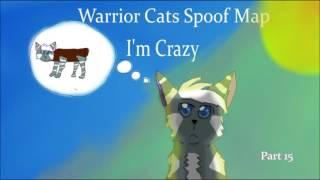 I'm Crazy Warrior Cats Spoof Map open