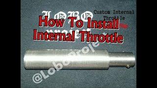 How to Install Lobo Project Internal Throttle