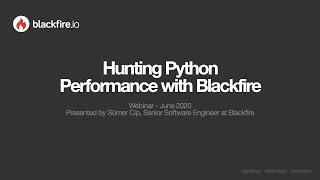 Hunting Python Performance with Blackfire