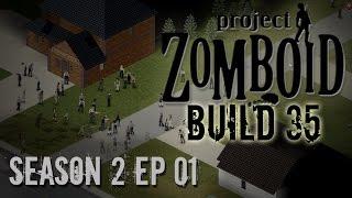 Project Zomboid Build 35 | Season 2: Ep 01 | Insane | Let's Play!