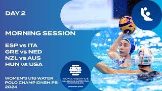 Morning Session | Day 2 | World Aquatics Women’s U18 Water Polo Championships 2024