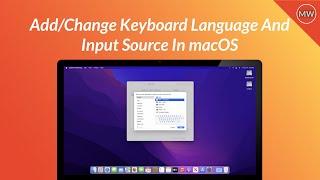 How To Add Or Change Keyboard Language & Input Source in macOS