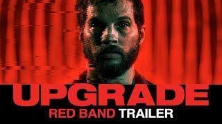 UPGRADE | Official Red Band Film Trailer