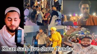 Khan saab live show Tanda ️ ( Ajay nagpal ) 2023 ) 🩶 night show ️‍