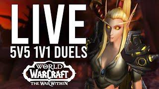 5V5 1V1 DUELS IN THE WAR WITHIN SEASON 1! BIG CLASS BUFFS SOON! - WoW: The War Within (Livestream)