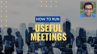 How to Run Useful Meetings as a Leader — Stop Wasting Time, Get People on the Same Page & End Chaos